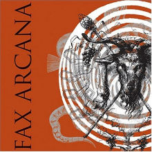 Fax Arcana - Unorthodox Practices For Modern