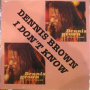 Brown, Dennis - I Don't Know