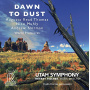 Utah Symphony Orchestra - Dawn To Dust