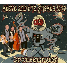 Steve and the Ghosts - Drunken Robot