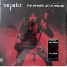 Impaler - If We Had Brains... We'd Be Dangerous