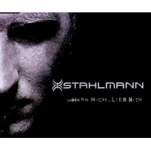 Stahlmann - Hass Mich Lieb Mich