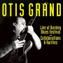 Grand, Otis - Live, Collaborations & Rarities