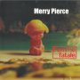Merry Pierce - Femme Fatale