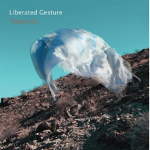 Su, Yuhan - Liberated Gesture