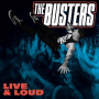 Busters - Live & Loud