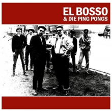El Bosso & Die Ping Pongs - El Bosso & Die Ping Pongs