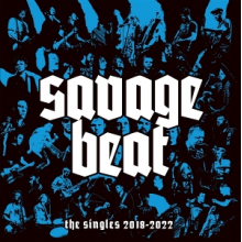 Savage Beat - The Singles: 2018-2022