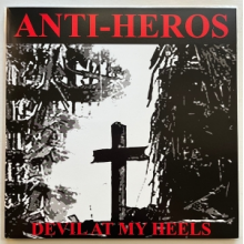 Anti-Heros - Devil At My Heels