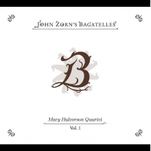 Mary Halvorson Quartet - The Bagatelles Vol. 1