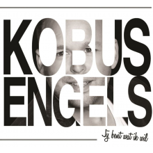 Engels, Kobus - Jij Bent Wat Ik Wil