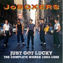 Joboxers - I Just Got Lucky - the Complete Works 1983-1986