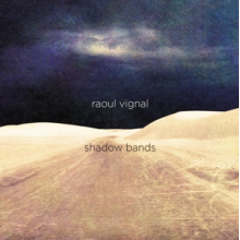 Vignal, Raoul - Shadow Bands