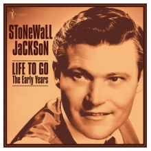 Jackson, Stonewall - Life To Go: the Early Years 1958-62