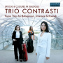 Trio Contrasti - Babadjanian, Krenek & Smetana: Epochs & Cultures In Dialogue
