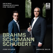Balio, Andrew - Brahms, Schumann & Schubert: Original Transcriptions For Trumpet