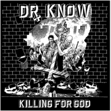 Dr. Know - Killing For God