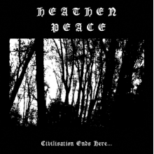 Heathen Peace - Civilisation Ends Here