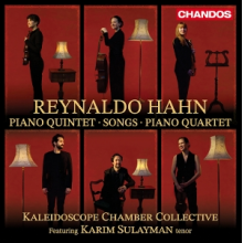 Kaleidoscope Chamber Collective - Reynaldo Hahn: Piano Quintet/Songs/Piano Quartet