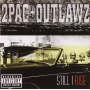 Two Pac & the Outlawz - Still I Rise -Explicit-
