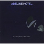 Adeline Hotel - It's Allright, Just the Same
