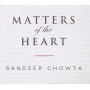 Sandeep Chowta - Matters of the Heart