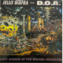 Biafra, Jello & D.O.A. - Last Scream of the Missing