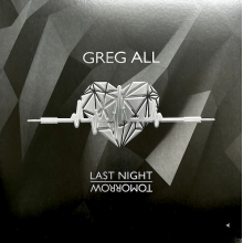 All, Greg - Last Night / Tomorrow