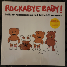 Rockabye Baby! - Lullaby Renditions of Red Hot Chili Peppers