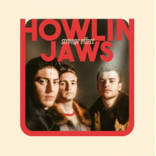 Howlin' Jaws - Strange Effect