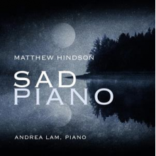 Lam, Andrea - Matthew Hindson: Sad Piano