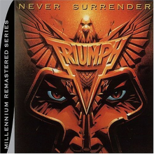 Triumph - Never Surrender =Remaster