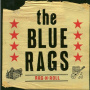 Blue Rags - Rag-N-Roll
