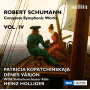 Schumann, Robert - Complete Symphonic Works Vol.4