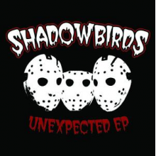Shadowbirds - Unexpected