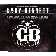 Bennett, Gary - You Are Never Nice To Me