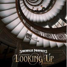 Sidewalk Prophets - Looking Up