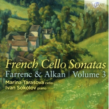 Tarasova, Marina & Ivan Sokolov - French Cello Sonatas Volume 3: Farrenc & Alkan
