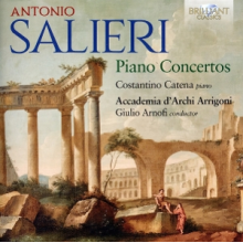 Catena, Costantino & Accademia D Archi Arrigoni & Giulio Arnofi - Antonio Salieri: Piano Concertos