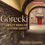 Silesian Quartet - Gorecki: Complete Works For String Quartet