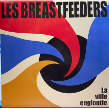 Les Breastfeeders - La Ville Engloutie