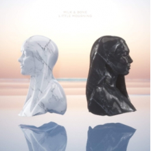 Milk & Bone - Little Mourning