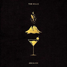 Kills - Ash & Ice