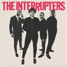 Interrupters - Fight the Good Fight