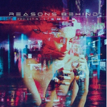 Reasons Behind - Project M.I.S.T.