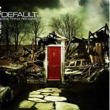 Default - One Thing Remains