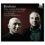 Brahms, Johannes - Vier Ernste Gesange