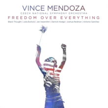 Vince Mendoza & Czech National - Freedom Over Everything