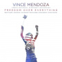 Vince Mendoza & Czech National - Freedom Over Everything