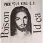 Poison Idea - Pick Your King